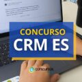 Concurso CRM ES abre 520 vagas; ganhos de até R$ 12,3 mil