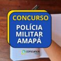 Concurso PM AP: edital publicado; 240 vagas para Oficiais