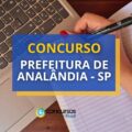 Concurso Prefeitura de Analândia – SP: 11 vagas + CR; até R$ 7,5 mil