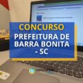 Concurso Prefeitura de Barra Bonita – SC paga até R$ 15 mil