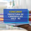 Concurso Prefeitura de Canudos do Vale – RS abre vagas