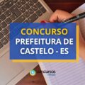 Concurso Prefeitura de Castelo – ES abre 187 vagas