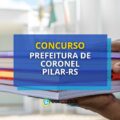Concurso Prefeitura de Coronel Pilar – RS abre vagas; até R$ 2.377,23