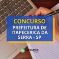 Concurso Prefeitura de Itapecerica da Serra – SP: até R$ 6,6 mil