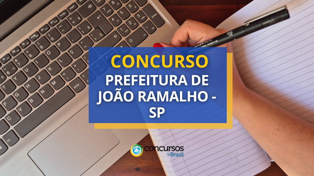Concurso Prefeitura de João Ramalho, Prefeitura de João Ramalho, edital Prefeitura de João Ramalho, vagas Prefeitura de João Ramalho.