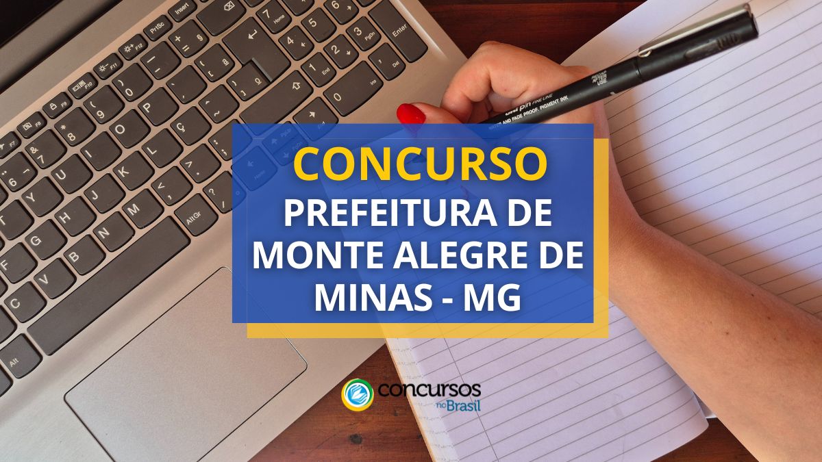 Concurso Prefeitura de Monte Alegre de Minas, Prefeitura de Monte Alegre de Minas, edital Prefeitura de Monte Alegre de Minas, vagas Prefeitura de Monte Alegre de Minas.