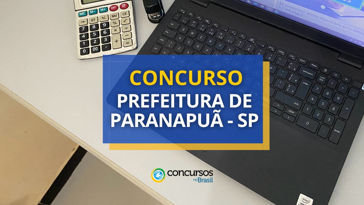 Concurso Prefeitura de Paranapuã, Prefeitura de Paranapuã, edital Prefeitura de Paranapuã, vagas Prefeitura de Paranapuã, seleção Prefeitura de Paranapuã.