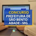 Concurso Prefeitura de São Bento Abade – MG abre 160 vagas