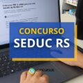 Concurso SEDUC RS: inscrições prorrogadas; mais de 6 mil vagas