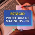Prefeitura de Matinhos – PR: edital de estágio aberto