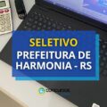 Prefeitura de Harmonia – RS tem edital seletivo publicado