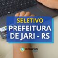Prefeitura de Jari – RS: até R$ 12,5 mil em edital de seletivo