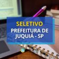 Prefeitura de Juquiá – SP: até R$ 4,2 mil em edital seletivo