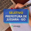 Prefeitura de Jussara – GO anuncia 2 editais de processo seletivo