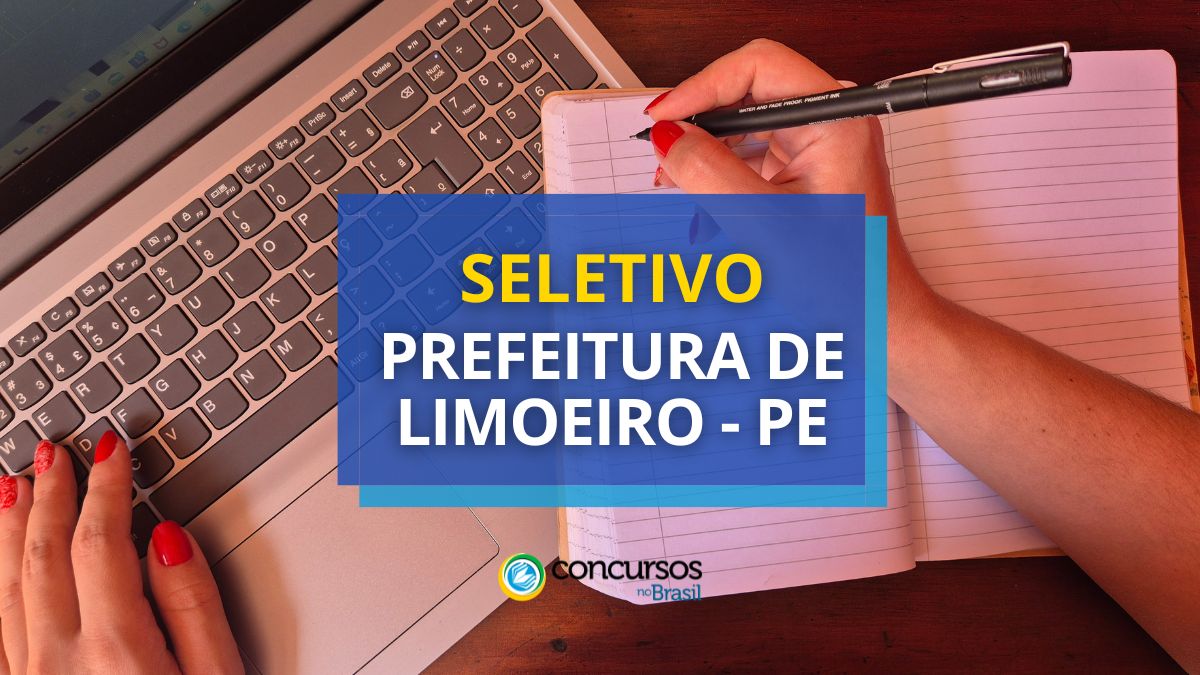 Processo seletivo Prefeitura de Limoeiro, Prefeitura de Limoeiro, edital Prefeitura de Limoeiro, vagas Prefeitura de Limoeiro, seleção Prefeitura de Limoeiro.