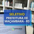 Prefeitura de Maçambará – RS paga R$ 7 mil em edital seletivo
