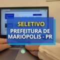 Prefeitura de Mariópolis – PR abre vagas em edital seletivo