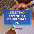 Prefeitura de Mercedes – PR: até R$ 6,5 mil em processo seletivo