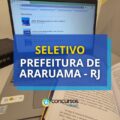 Prefeitura de Araruama – RJ abre 116 novas vagas em seletivo