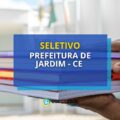 Prefeitura de Jardim – CE divulga processo seletivo para área social