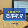 Prefeitura de Paulista – PE: seletivo tem remunerações de até R$ 5 mil