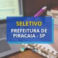 Prefeitura de Piracaia – SP publica edital de seletivo