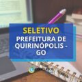 Prefeitura de Quirinópolis – GO está com edital de seletivo aberto