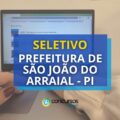 Prefeitura de São João do Arraial – PI: 13 vagas para vários níveis