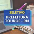 Prefeitura de Touros – RN: 11 vagas de nível médio e superior