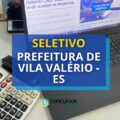 Prefeitura de Vila Valério – ES oferece salários de até R$ 4.500