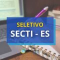 SECTI – ES divulga novo edital de processo seletivo