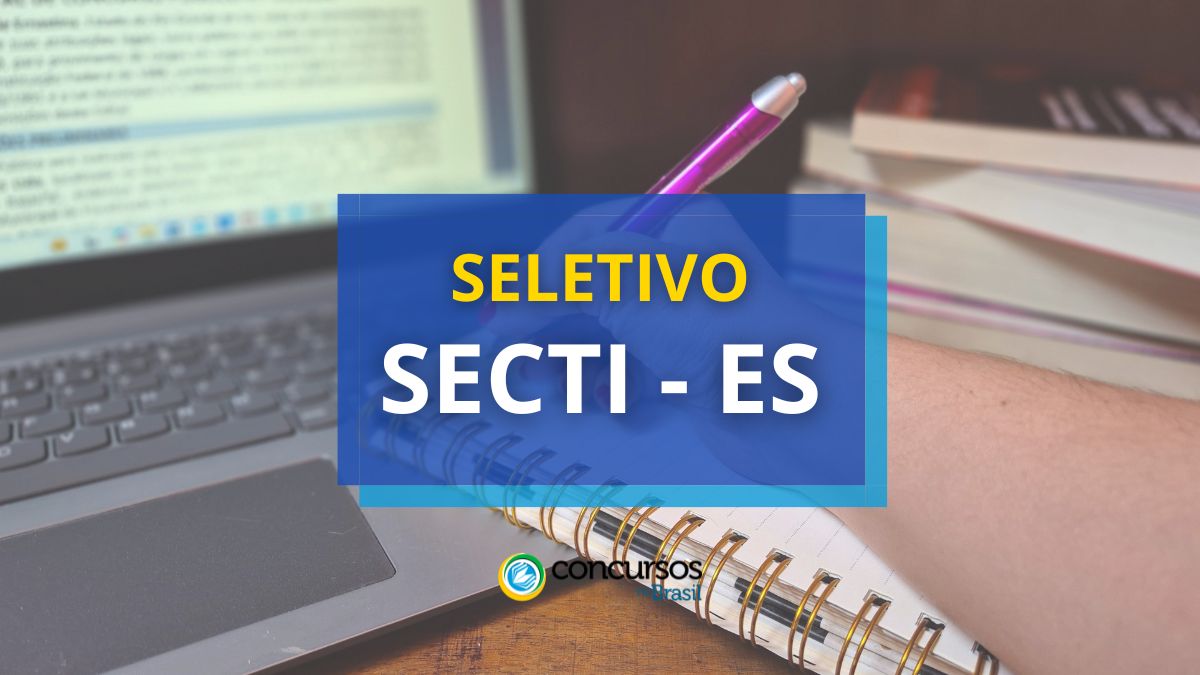 Processo seletivo SECTI - ES, edital SECTI ES, vagas SECTI ES, SECTI ES.
