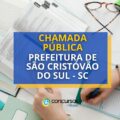 Prefeitura de São Cristóvão do Sul – SC abre chamamento público