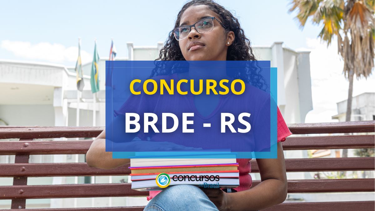 Concurso BRDE RS, edital BRDE 2025, vagas BRDE 2025, inscrição concurso BRDE, salário concurso BRDE
