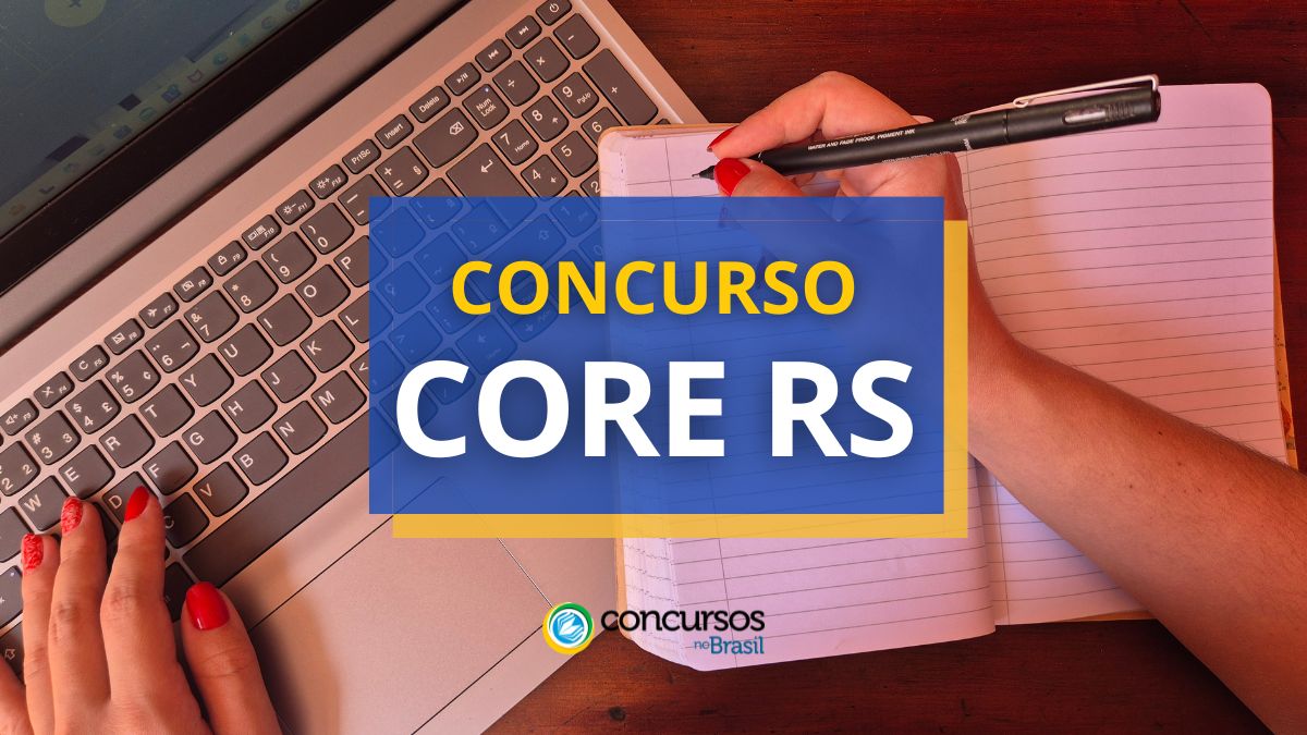 Concurso CORE RS, concurso Conselho Regional dos Representantes Comerciais do Estado do Rio Grande do Sul, edital CORE RS, vagas CORE RS.