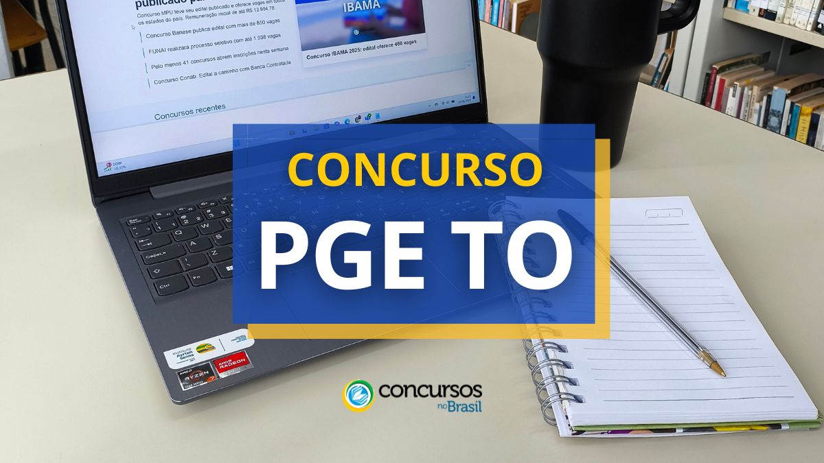 Concurso PGE TO, concurso Procuradoria-Geral do Estado do Tocantins, Seleção PGE TO, vagas PGE TO.