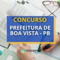 Prefeitura de Boa Vista – PB abre oportunidades em diversas áreas