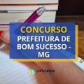 Concurso Prefeitura de Bom Sucesso – MG: edital abre 64 vagas