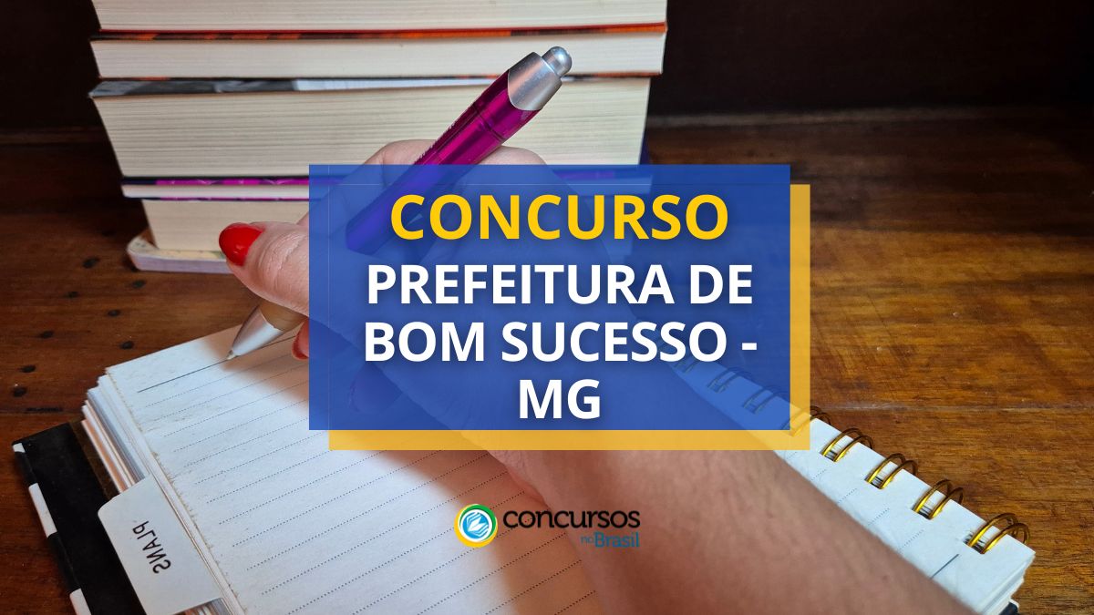 Concurso Prefeitura de Bom Sucesso, Prefeitura de Bom Sucesso, edital Prefeitura de Bom Sucesso, vagas Prefeitura de Bom Sucesso.