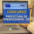 Concurso Prefeitura de Pirapozinho – SP: vagas para vários níveis