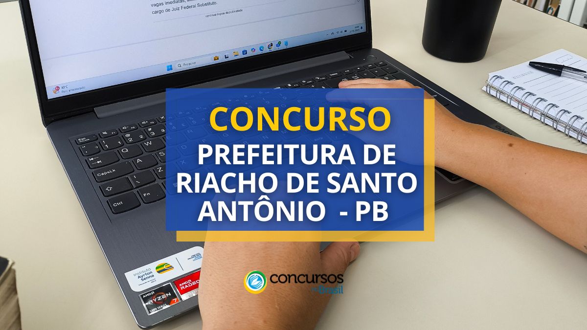 Concurso Prefeitura de Riacho de Santo Antônio, Prefeitura de Riacho de Santo Antônio, edital Prefeitura de Riacho de Santo Antônio, vagas Prefeitura de Riacho de Santo Antônio.