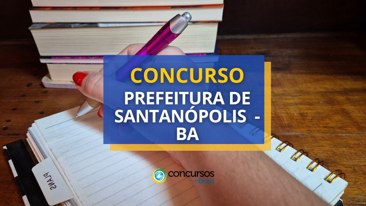 Concurso Prefeitura de Santanópolis, Prefeitura de Santanópolis, edital Prefeitura de Santanópolis, vagas Prefeitura de Santanópolis.