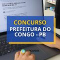 Concurso Prefeitura do Congo – PB abre mais de 30 vagas