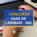 Concurso SAAE de Lambari – MG: ganhos de até R$ 6,6 mil