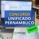 Concurso Unificado de Pernambuco (CPU-PE) é anunciado com 455 vagas