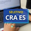 CRA ES remunera em até R$ 7 mil em processo seletivo