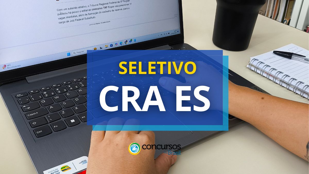 Processo seletivo CRA ES, CRA ES, edital CRA ES, vagas CRA ES.