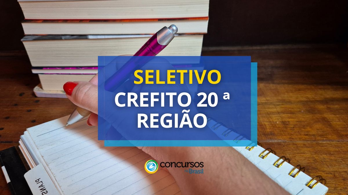 Processo seletivo CREFITO 20ª Região, CREFITO 20ª Região, seleção CREFITO 20ª Região, edital CREFITO 20ª Região.