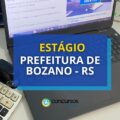 Prefeitura de Bozano – RS divulga estágio: bolsas até R$ 1,9 mil