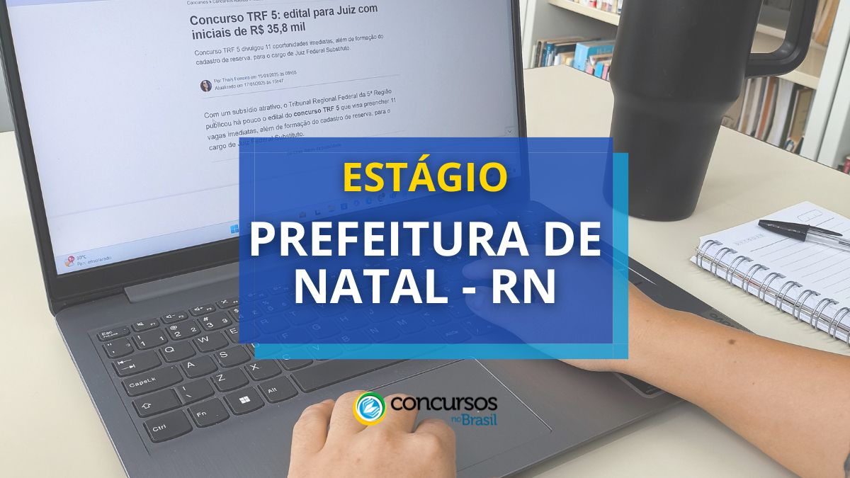 Estágio Prefeitura de Natal - RN, estágio em Natal - RN, estágio Natal - RN, vagas estágio Prefeitura de Natal - RN, inscrição estágio Prefeitura de Natal - RN